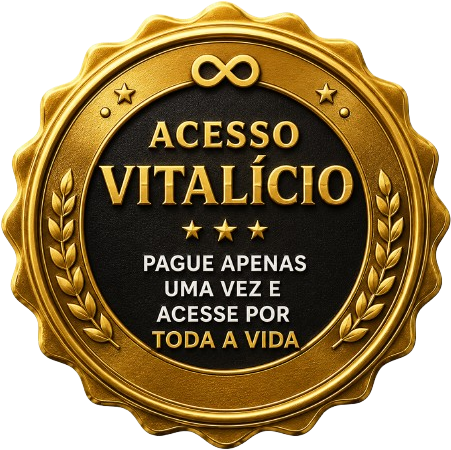 Acesso vitalício — pague apenas uma vez e acesse por toda a vida